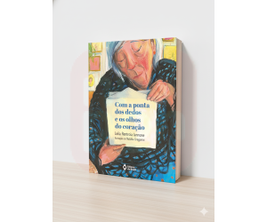 Livro Com a Ponta Dos Dedos e Os Olhos Do Coração